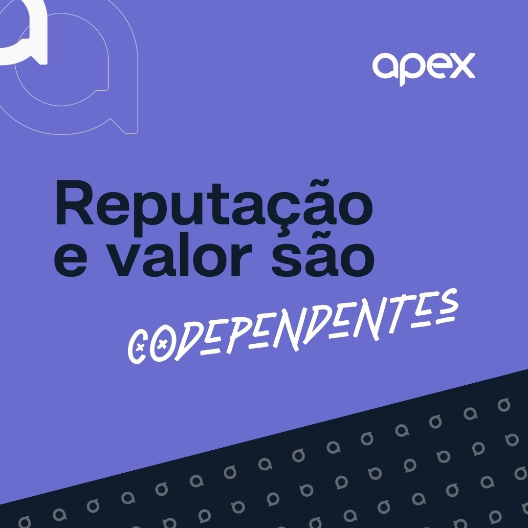 Reputação e valor são codependentes